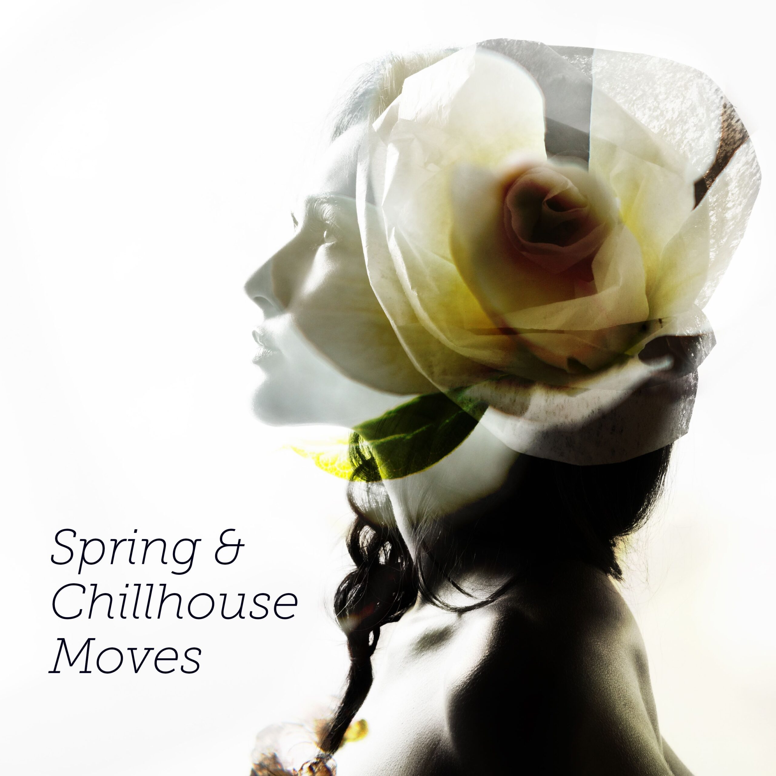 "Spring and Chillhouse Moves"